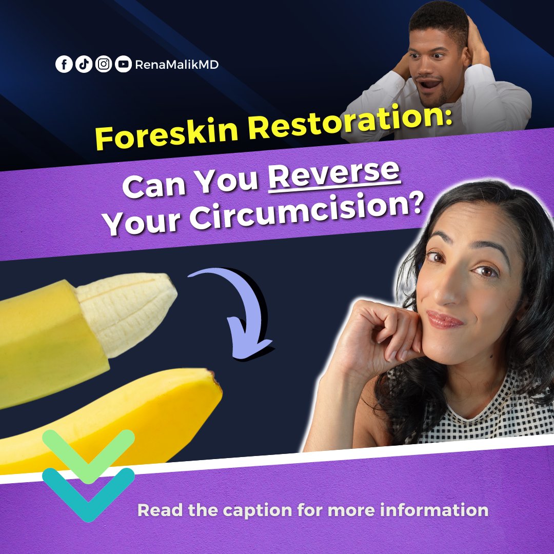 Rena Malik Md Urologist On Twitter Foreskin Restoration Can You Reverse Your Circumcision 