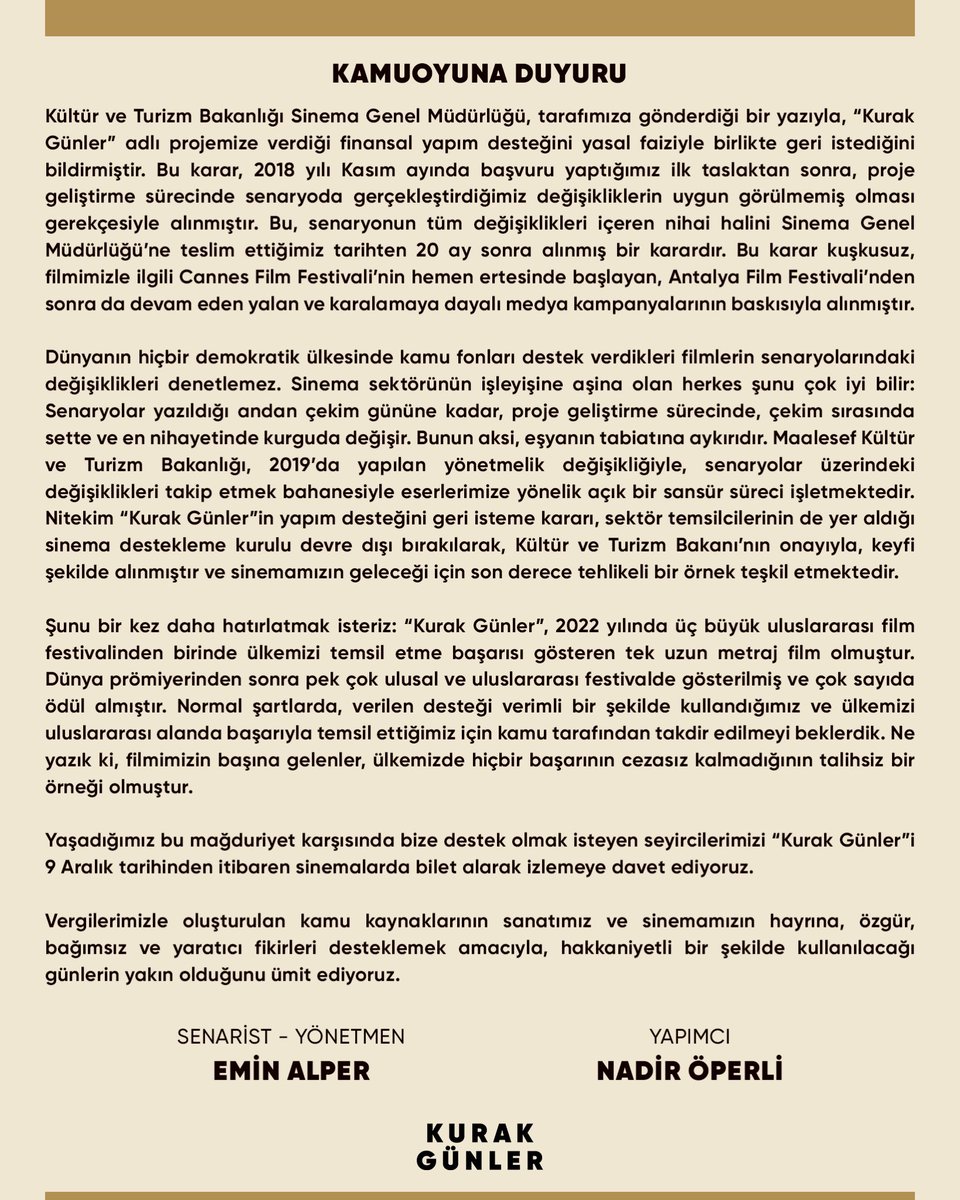 Yönetmen Emin Alper, 9 Aralık'ta vizyona girecek "Kurak Günler" filmine Kültür ve Turizm Bakanlığı tarafından verilen finansal yapım desteğinin faiziyle geri istendiğini duyurdu.  

Açıklamada, seyirciye filmi bilet alarak sinemada izleme çağrısı yapıldı.

<a href="/eminalpermovies/">Emin Alper Official</a>