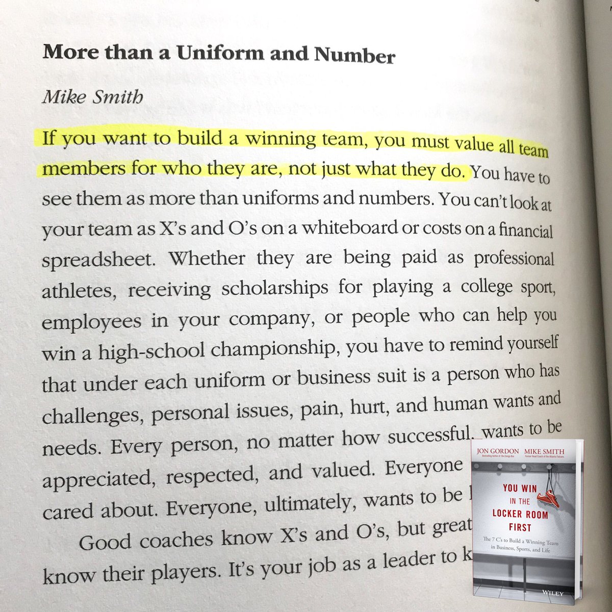 If you want to build a winning team, you must value all team members for who they are, not just what they do. 

Every person, no matter how successful, wants to be appreciated, respected, and valued. Everyone wants to feel cared about. Everyone, ultimately, wants to be loved