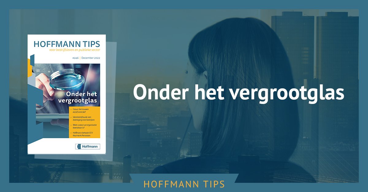 De nieuwste Hoffmann Tips is gepubliceerd. We schrijven over ongewenst gedrag, CEO-fraude, risicoanalyse en het CCV keurmerk Pentesten. En natuurlijk veel casusverhalen van onze fraude-, integriteits- en ongewenst gedrag onderzoeken. hoffmann.nl/hoffmann-tips/…