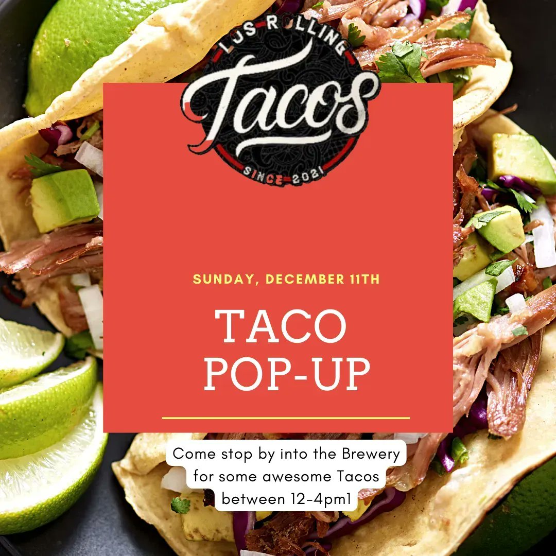 Have you been craving tacos?! Don't worry we have you covered....Los Rolling Tacos is doing a pop-up Sunday December 11th at the brewery between 12-4pm! Come join us for lunch or an early dinner and enjoy some of the yummiest tacos. 🌮