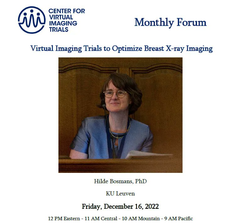 Join us on Friday, Dec 16 at 12 PM ET for our next forum with Dr. Hilde Bosmans @KU_Leuven. Dr. Bosmans will be discussing the topic of #VirtualImagingTrials to Optimize Breast X-ray Imaging. Email cvit-inquire[at]duke(dot)edu to join. @DukeRadiology @DukeMedPhys @DukeEngineering