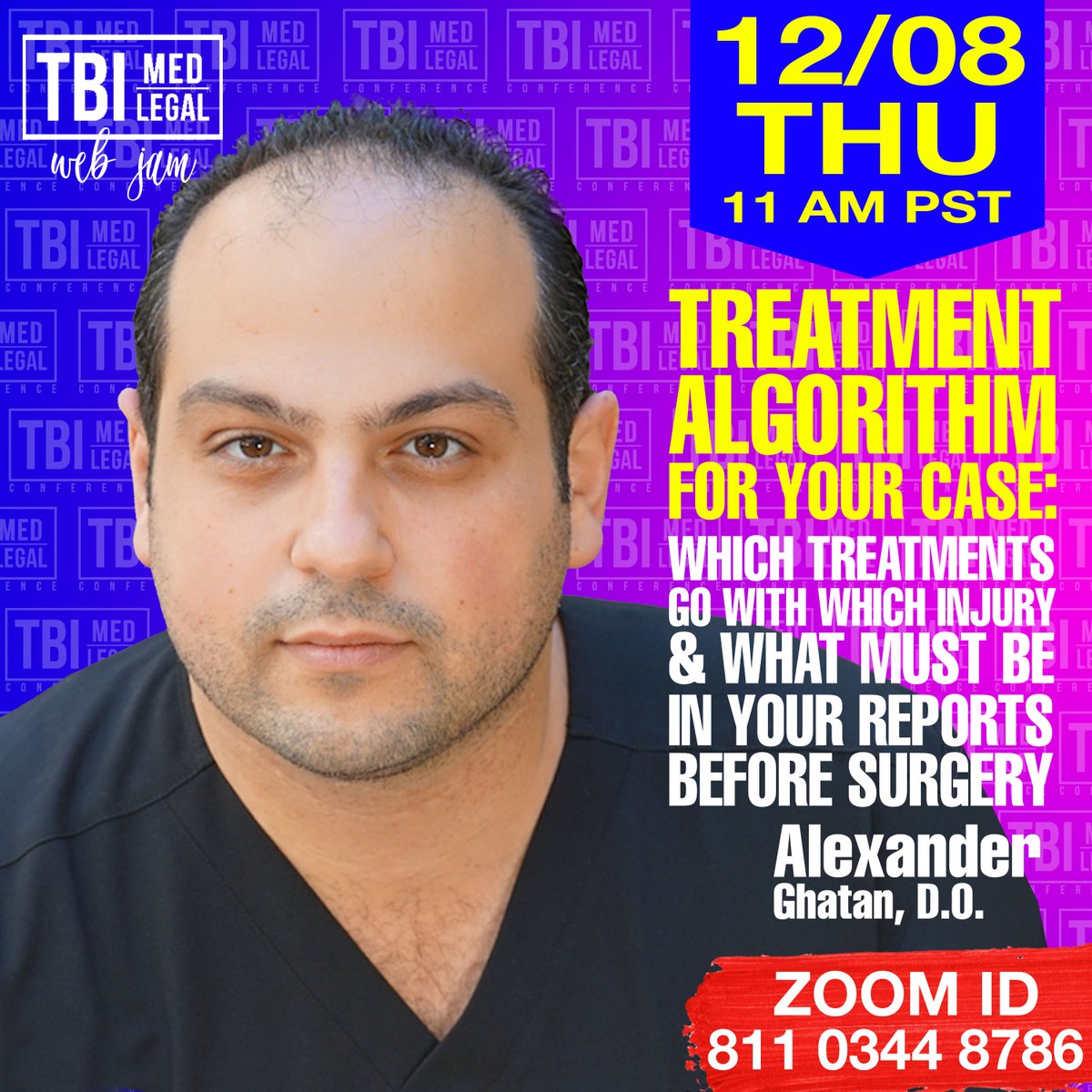 Treatment Algorithm For Your Case: Which Treatments Go With Which Injury &amp; What Must Be In Your Reports Before Surgery Featuring Dr. Alexander Ghatan — Register Now at TBIMedLegal.org

#TBI #Medical #Legal
