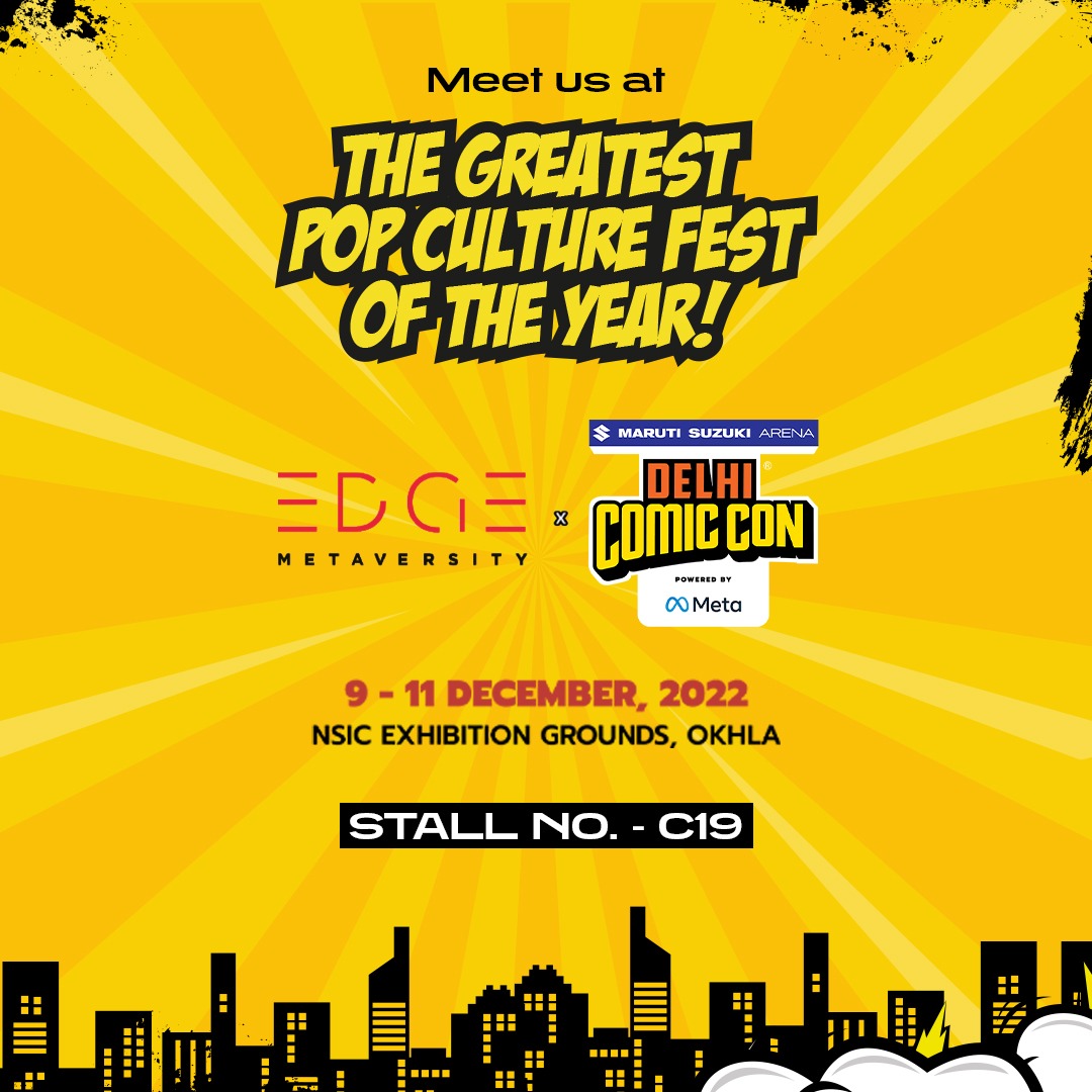 EdgeMetaversity's tweet photo. Delhi Comic Con is here, up and roaring! Come, meet us at Stall No. C-19 to catch all the action. Participate in the #WalkTheEdgeChallenge and grab our exclusive merch! 👀
See you, Dilli @ComicConIndia!🙌🦸♂️
#EDGEMetaversity #comicondelhi #comics #dcuniverse #cosplayer https://t.co/aCsS8kOvDa