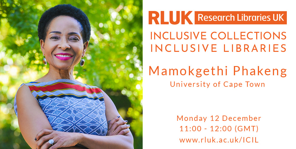 We're looking forward to hearing from Prof. Mamokgethi Phakeng @FabAcademic, Vice-Chancellor U of Cape Town next Monday 12 Dec on the ecology of inclusive knowledge collections

#RLUKICIL virtual events are free & open to all

Find out more & get 🎟️ @ bit.ly/RLUKICIL