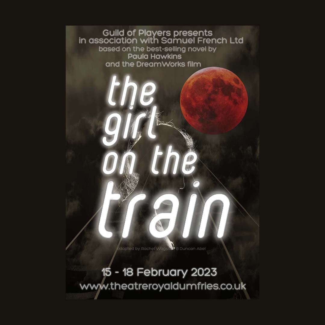 The Guild of Players presents... The Girl On The Train. Get your tickets now! 15th - 18th February | Full £12 / Concessions £10 / GOP £8 ⭐️ theatreroyaldumfries.co.uk/whats-on/guild…