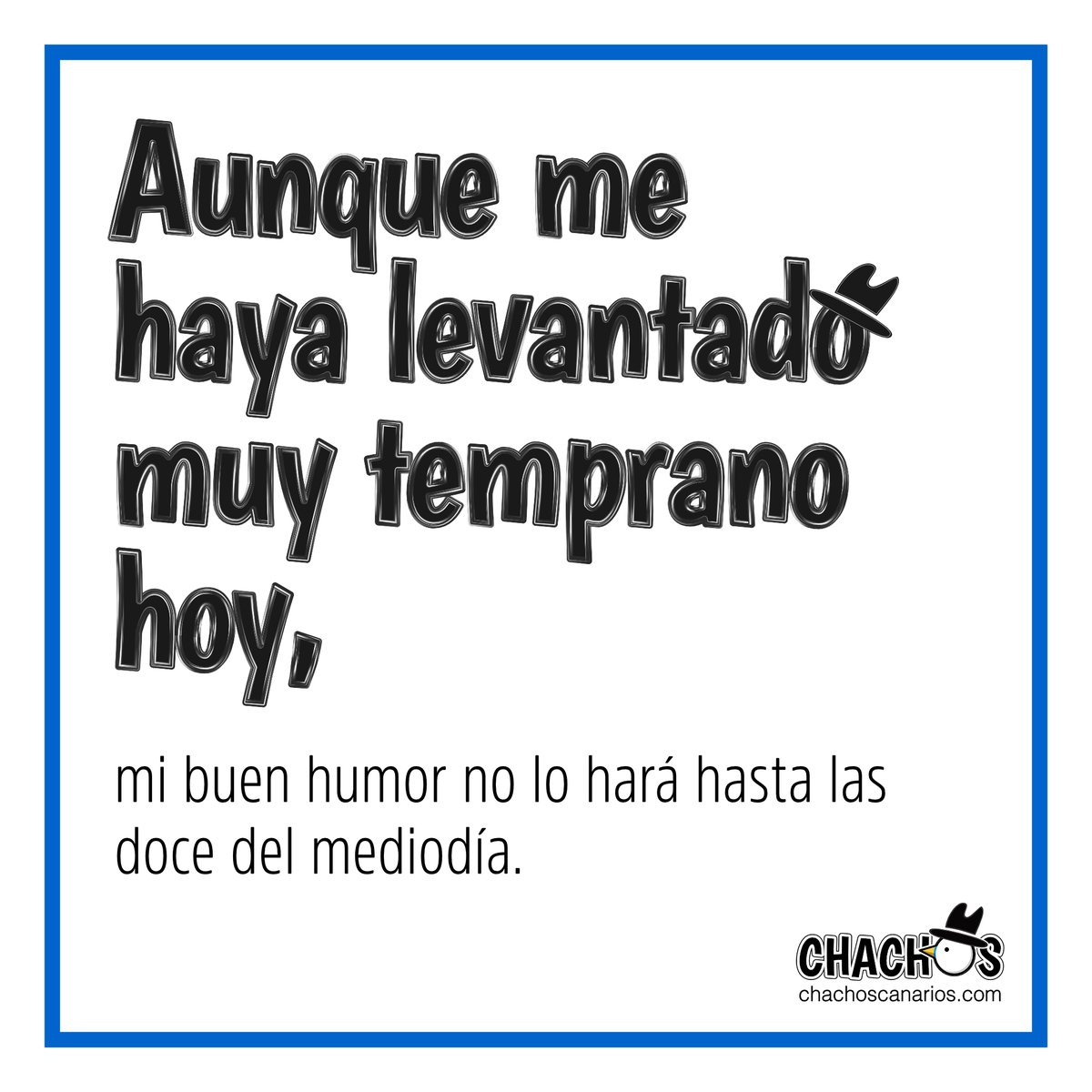 ChachosCanarios's tweet photo. Si no conoces a nadie que use esta frase, es porque lo haces tú. 
Mándasela a esa persona 😉
·
·
#Frasesdelavidareal #Madrugón #Madrugarnomola #Humormañanero #Humor #Frasesdehumor https://t.co/zPO5k32Zpc