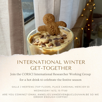☃️[EN] The International Researchers CORSCI working group invites you on Wednesday 14 December at 15h for a hot drink!

❄️[FR] Le groupe de travail du CORSCI chercheurs et chercheuses internationaux·ales vous invite le mercredi 14 décembre à 15h pour une boisson chaude!