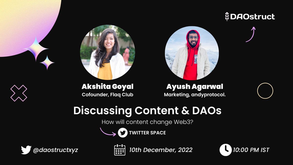 DAOstructXYZ's tweet image. 🎙️Twitter Space coming this Saturday!

We are talking to @akshitaxgoyal (Cofounder @flaq_club) &amp;amp; @ayushag918 (marketing @andyprotocol) about Content in Web3 and DAOs! 

Make sure to set a reminder: 

#daos #content #web3