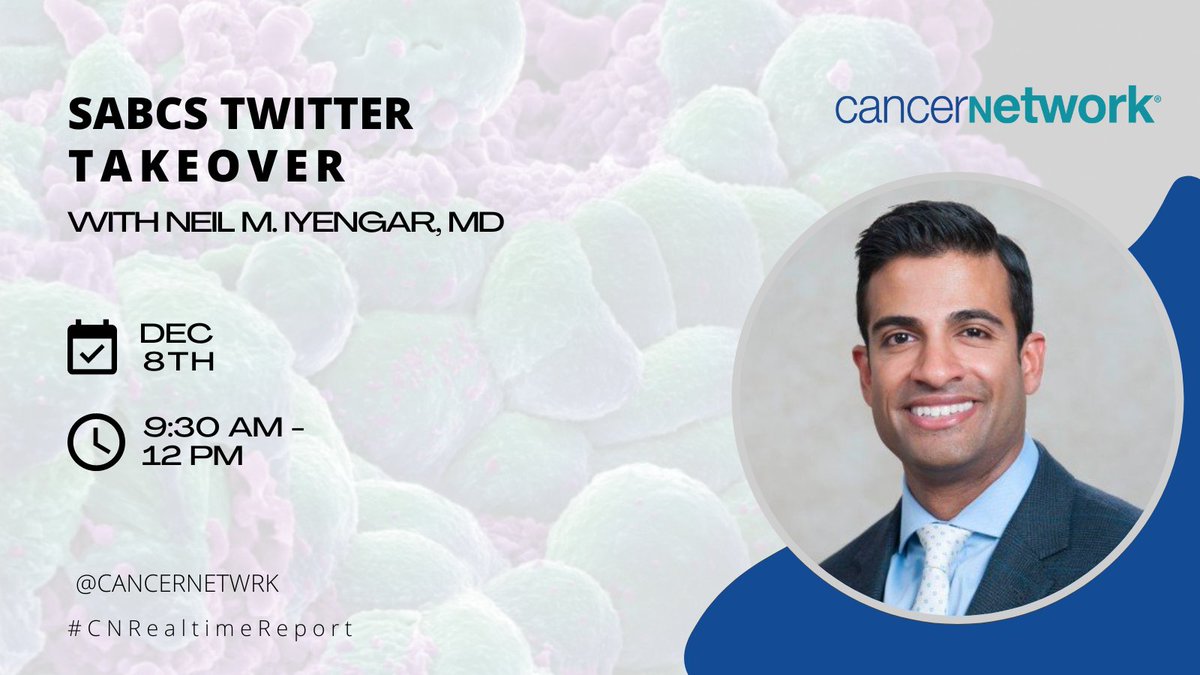 CancerNetwrk's tweet photo. Join us today with Neil M. Iyengar, MD, as he takes over our Twitter to discuss the general session during @SABCSSanAntonio. Which presentations are you most looking forward to? #CNRealtimeReport #SABCS2022 | @Neil_Iyengar @MSKCancerCenter https://t.co/Cb8oIH3pvu