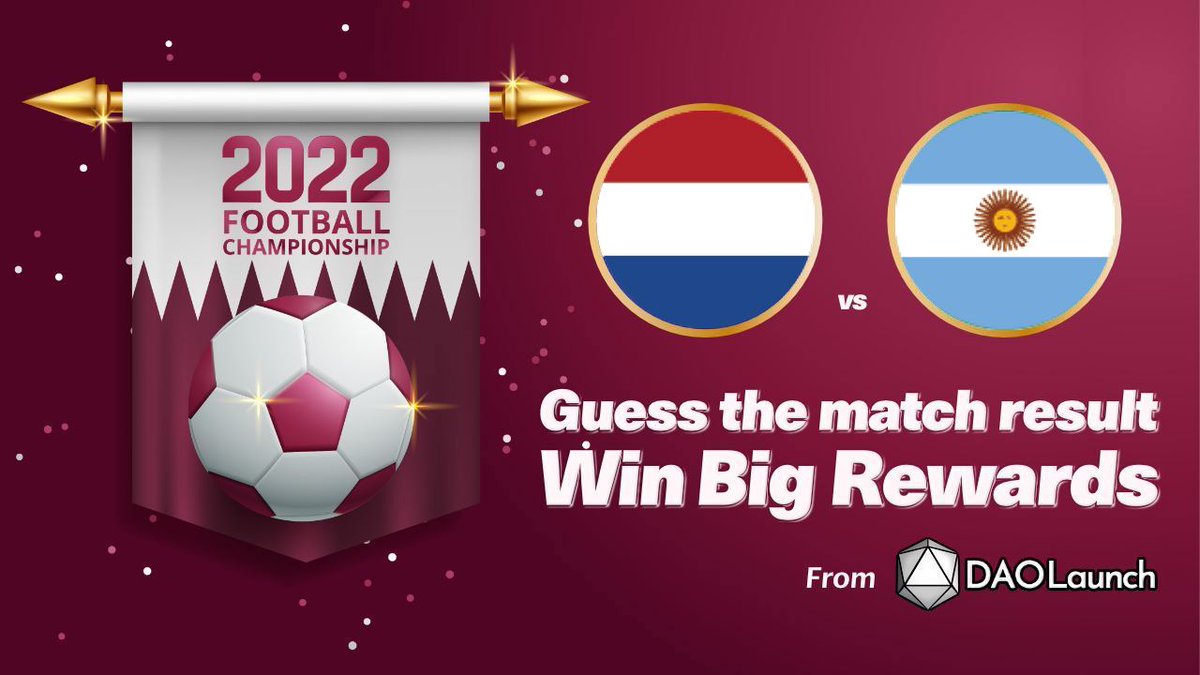 ⚽ PREDICTION #WorldCup2022 ⏰ 

🇳🇱 vs 🇦🇷
Participate 👇
1️⃣ Follow @DAOLaunch + Like + RT this post
2️⃣ Join t.me/daolaunchcommu…
3️⃣ Predict the score in the comments

🎁 200 $DAL tokens will be split to the winners who will PM us after the game ends!!

#FIFAWorldCup #DAOLaunch