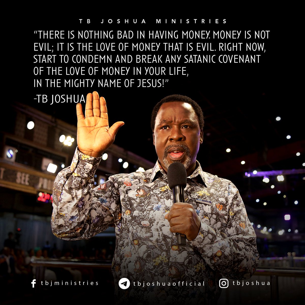 SCOANTBJoshua's tweet photo. “There is nothing bad in having money. Money is not evil; it is the love of money that is evil. Right now, start to condemn and break any satanic covenant of the love of money in your life, in the mighty name of Jesus!” - Prophet T.B. Joshua

#SCOAN #EmmanuelTV #TBJoshua #Prayer https://t.co/nb40IeWsBC