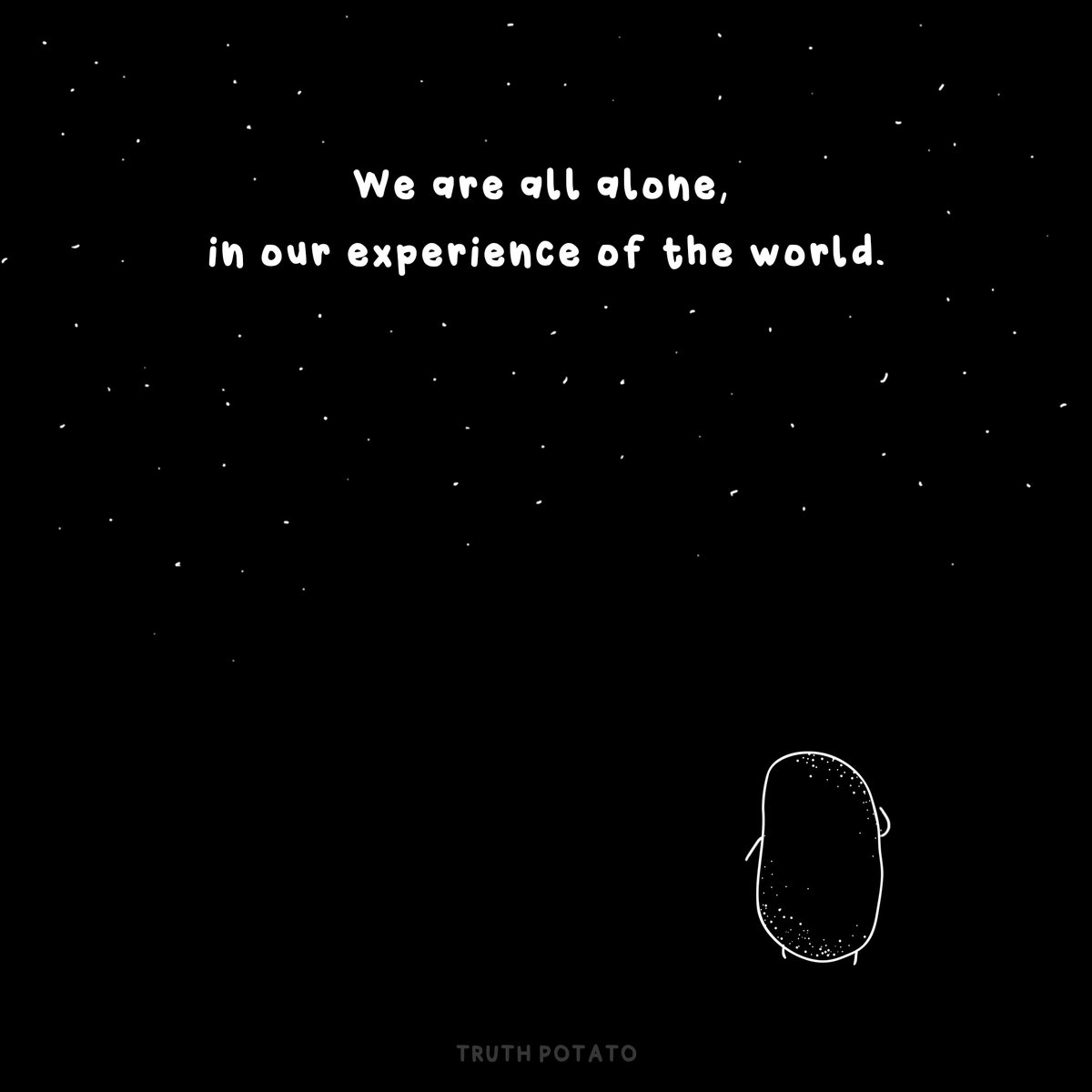 truth_potato's tweet photo. Alone we are.

#truthpotato #dailytruth https://t.co/HovQOAvC8H