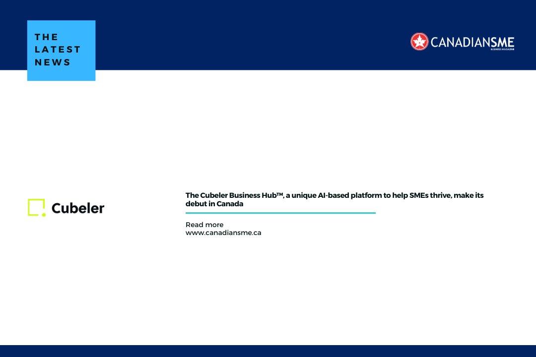 The <a href="/cubelerhub/">Cubeler Business Hub</a>, a unique AI-based platform to help SMEs thrive, make its debut in Canada.

Visit here to read the latest news: lnkd.in/gCJuRQaq

Subscribe to CanadianSME Small Business Magazine here:
lnkd.in/dbqmSKN
