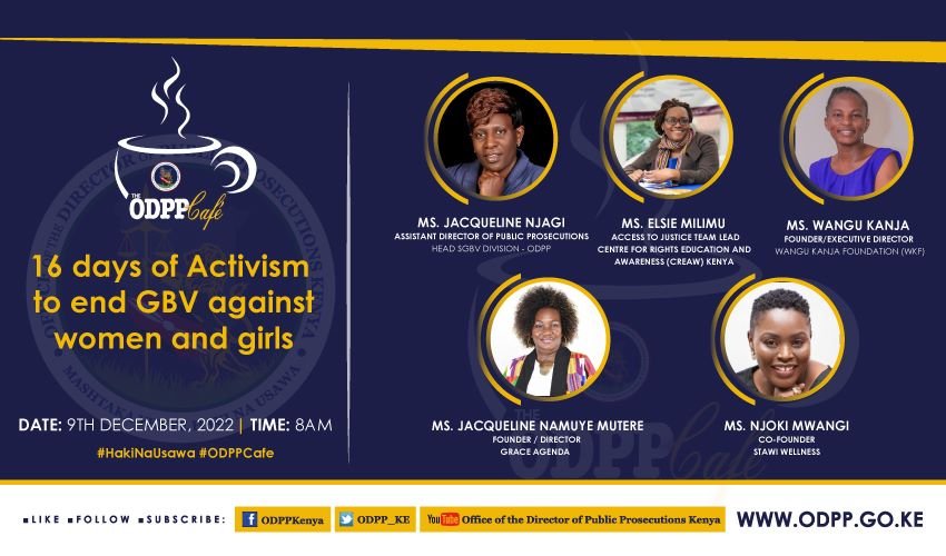 WanguKanjaF's tweet photo. The @ODPP_KE shall host our Executive Director together with other panelists at the #ODPPCafe tomorrow in commemoration of #16DaysOfActivism. The panelists shall explore on progress made, gains and challenges and what to improve or add in order to end SGBV. #RestoringDignity https://t.co/kQBQfFfEvw