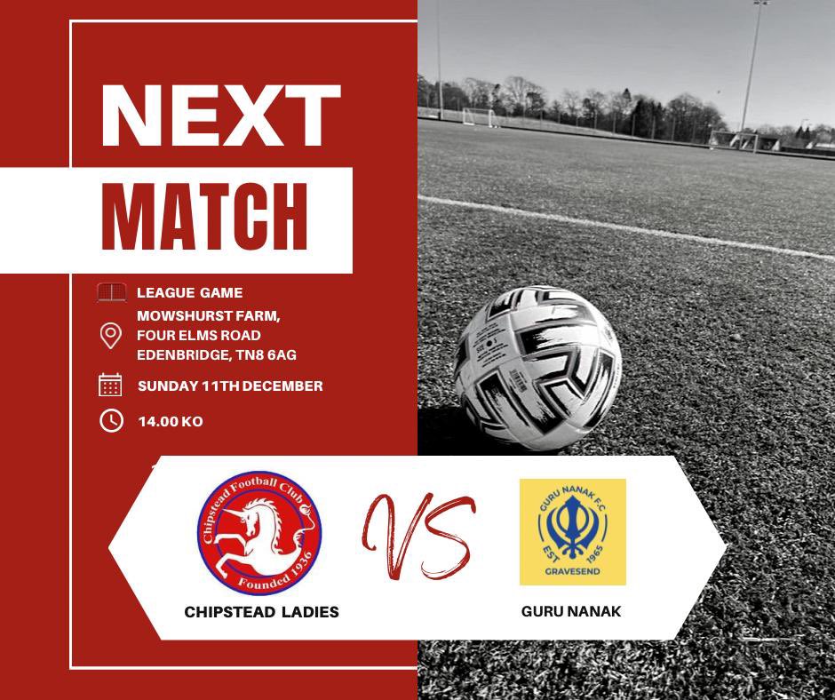 Chipstead Ladies next match…

⚽️ League Game 
🆚 Guru Nanak Ladies 
🥅 Mowshurst Farm, Four Elms Road, TN8 6AG
🗓️ Sunday 11th December 
🕐 14.00 KO 

Please come along to support our ladies 🍟 

Chipstead Ladies Sponsors:
riflemansevenoaks.co.uk
fullaccountingservices.co.uk