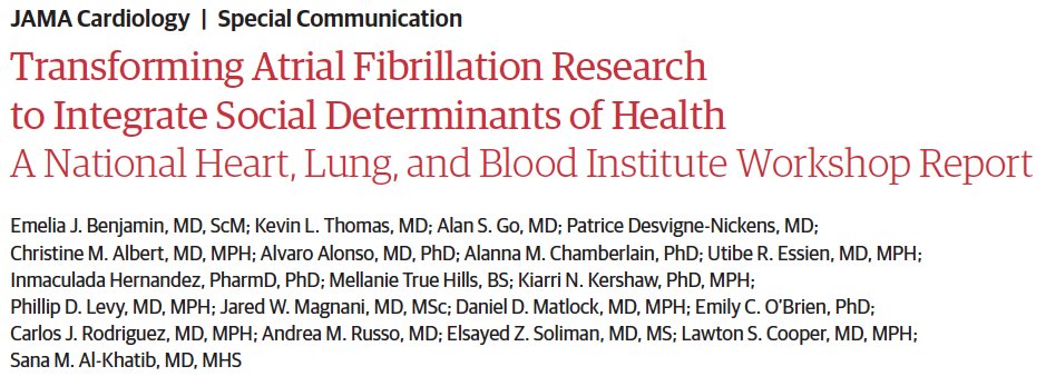 1/ 🧵 NEW in @JAMACardio: Transforming Atrial Fibrillation Research to Integrate Social Determinants of Health. 🫀 Led by @EmeliaBenjamin @KLThomasMD, this tour de force of authors unpacks how social factors affect #AFib risk, treatment & outcomes. 📰: ja.ma/3Prp81b