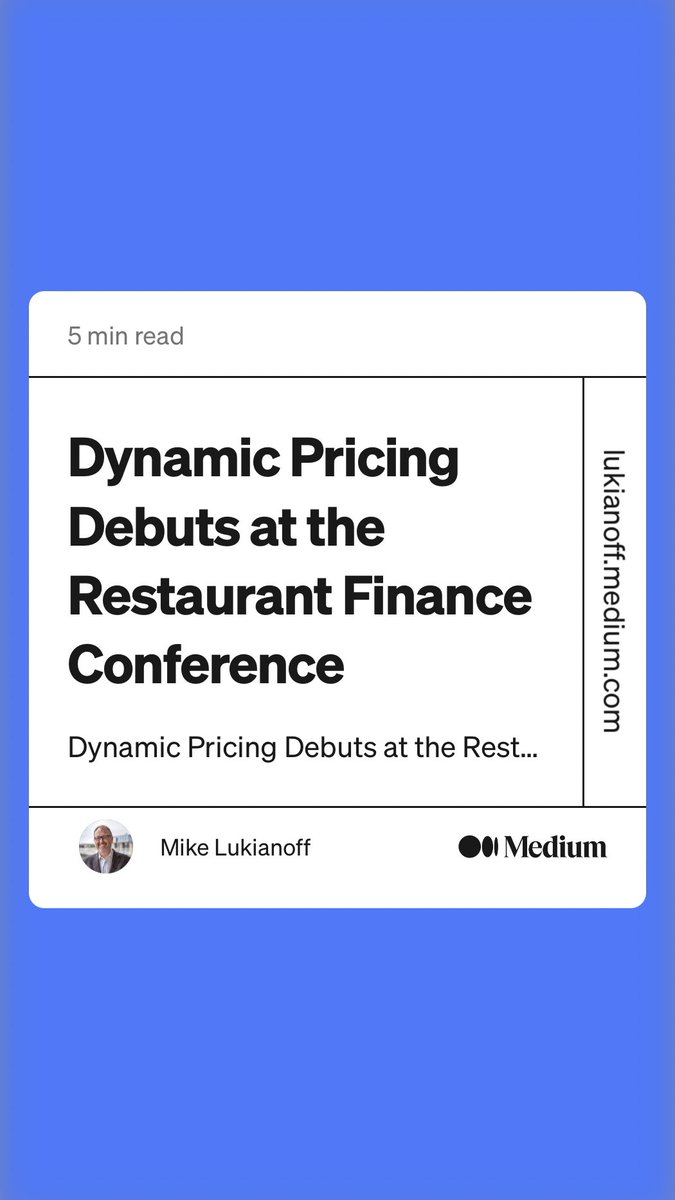 “Dynamic Pricing Debuts at the Restaurant Finance Conference” by Mike Lukianoff
link.medium.com/e8N6w1YhBvb