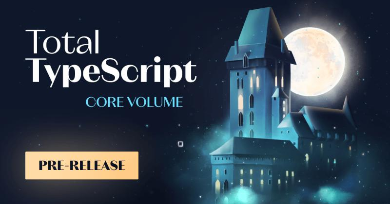 🎉 SO excited to announce what I've been working on for the past few months...

✨🧙‍♂️ Total TypeScript 🧙‍♂️✨

It's a comprehensive, interactive video course to turn you into a TypeScript wizard.

Prerelease available now! ⬇️⬇️⬇️