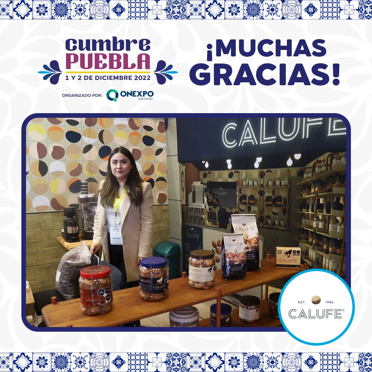 Extendemos un agradecimiento a <a href="/calufecafe/">Calufe®</a> por su excelente participación en✨#CumbrePuebla2022✨ de Onexpo Nacional