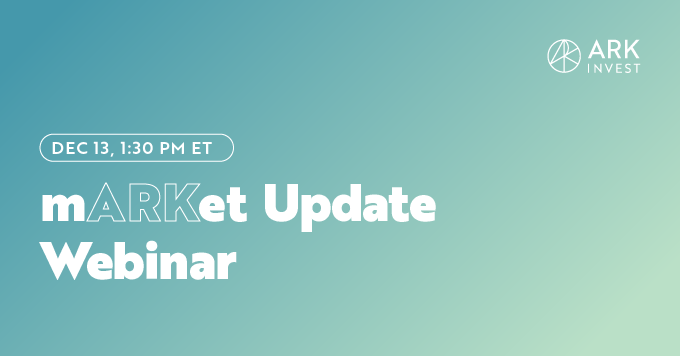 ARKInvest's tweet photo. Join us Tuesday, Dec. 13, for our next #mARKetupdate with @CathieDWood &amp; the ARK team. We'll weigh in on our latest research, recent market developments, macroeconomics, and questions you submit here. Reply with your questions using #AskARK and sign up! https://t.co/kWqkN5L8Ap https://t.co/jN4Xw7andi