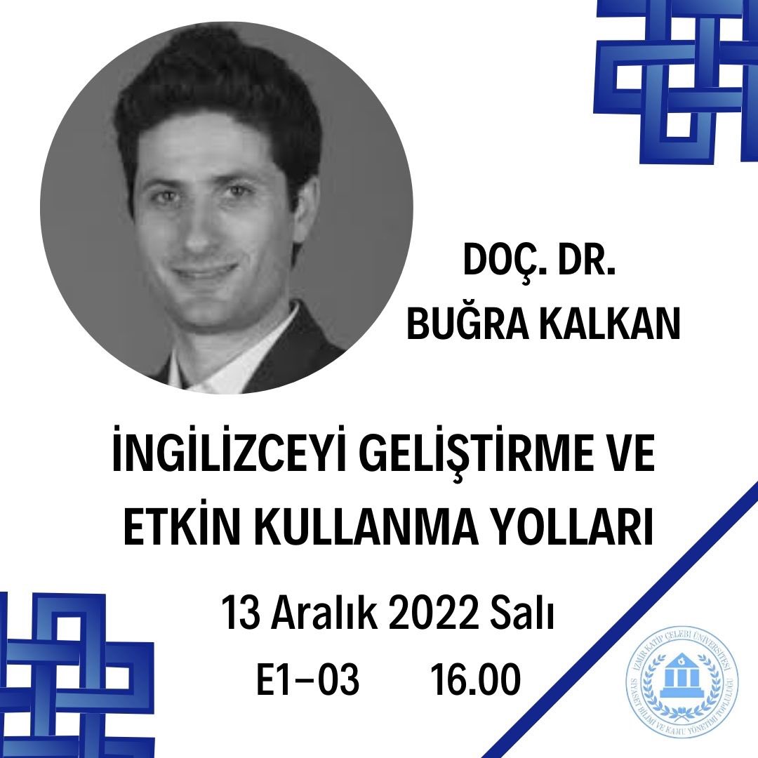 Siyaset Bilimi ve Kamu Yönetimi Bölüm Başkanı Doç. Dr. Buğra Kalkan ile yapacağımız ' İngilizceyi Geliştirme ve Etkin Kullanma Yolları ' adlı söyleşimize hepiniz davetlisiniz.💐✨