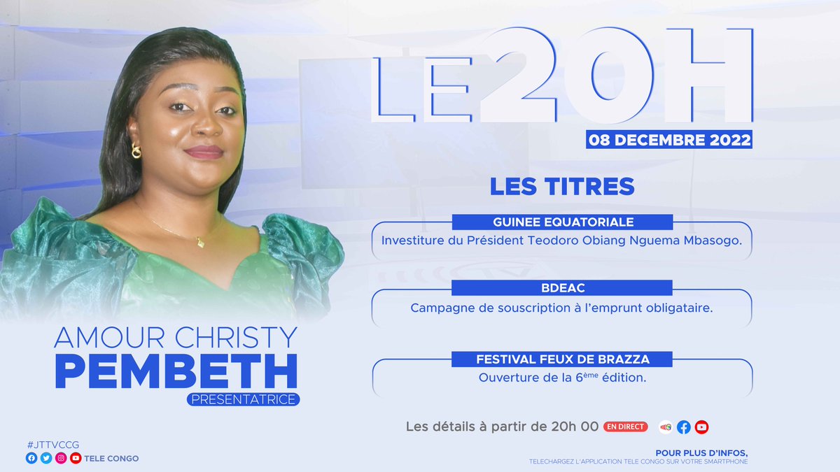 Les titres du Journal télévisé du 08 décembre 2022. Les détails avec Amour Christy Pembeth, à partir de 20h 00, sur #TeleCongo.