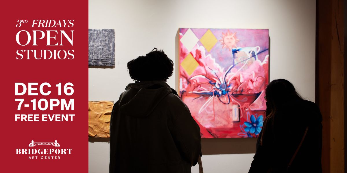 3rd Fridays | Open Studios @ Bridgeport Art Center - mailchi.mp/bridgeportart/…