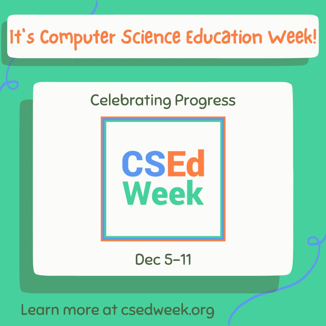 This week (Dec 5-11) is Computer Science Education Week! The 2022 theme is “Celebrating Progress,” focusing on celebrating and continuing to make CS education more equitable &amp; accessible. Learn more by visiting csedweek.org 
#CSEdWeek #CelebratingProgress