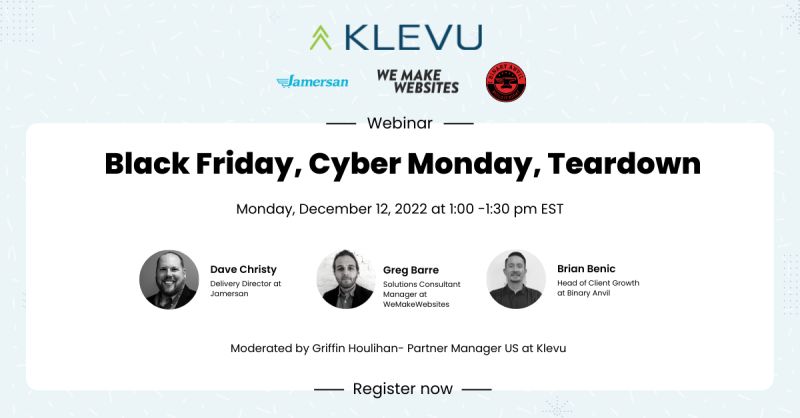 🔥 Join us and Klevu on 12/12 to watch our very own David Christy talk about Cyber Security, Black Friday and the expectations for the rest of the holiday season! #bfcm2022 #ecommercetrends #holidays

Register For The Webinar Today! hubs.li/Q01vnQ_v0