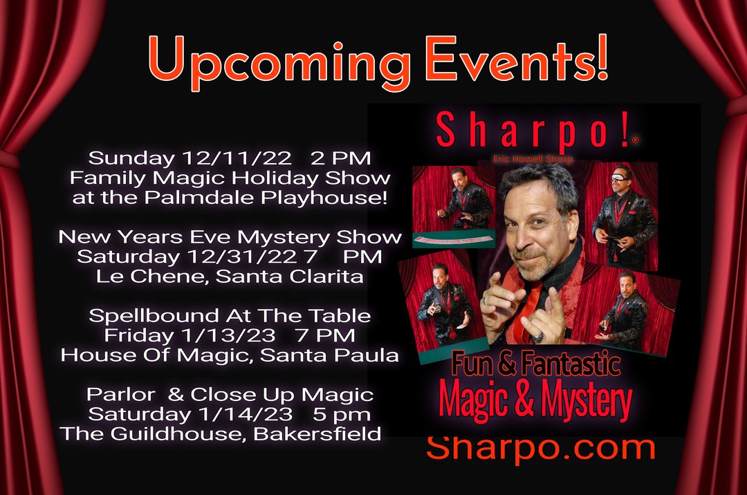 EricHowellSharp's tweet photo. This Sunday: my family friendly magic matinee at the Palmdale Playhouse!  Then New Years Eve at Le Chene for Mystery Theater.  January: Magic Spellbound in Santa Paula and the Guild House in Bakersfield. Have more fun this Holiday with magic and mystery!  https://t.co/Amh6Vlu8Oo https://t.co/Da7gf87pnc