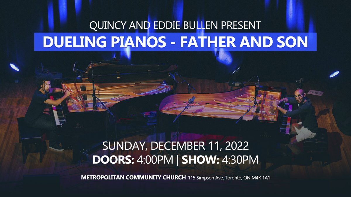 Quincy and Eddie Bullen - #FatherandSon Dueling Pianos at @mcctoronto

Sunday, Dec. 11, 2022
4:30 pm (Doors open at 4:00)
Tickets: $20 in advance, $25 at the door

GET YOUR TICKETS HERE: ticketgateway.com/duelingpianos

#DuelingPianos