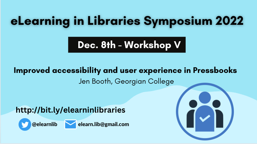 elearnlib's tweet photo. eLearning in Libraries Symposium - Workshop V (2-3pm)

Improved accessibility and user experience in Pressbooks 
Jen Booth, Georgian College 

https://t.co/pqTnYYDaS5

#eLearnLIB https://t.co/ONzjrCXohK