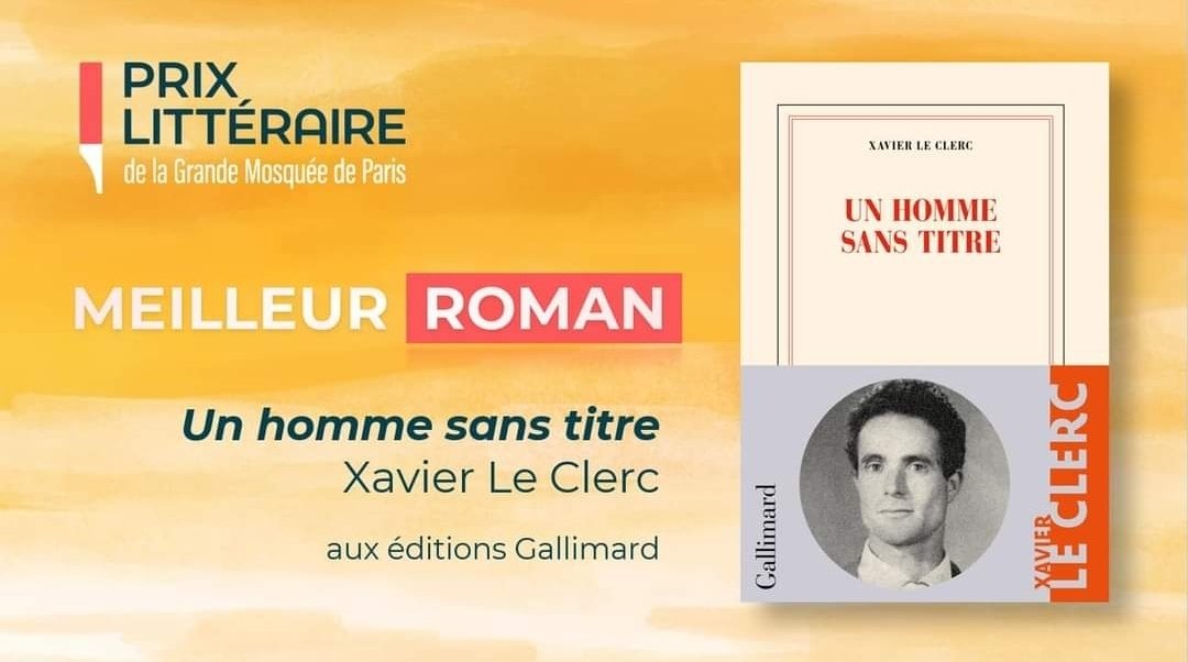 Minbarinfo's tweet photo. Le #PrixLittéraire de la Grande Mosquée de Paris en 2022 va au roman "Un homme sans titre" de @XavierLeClerc16, aux éditions @Gallimard et à Karima Berger pour son essai "Les gardiennes du secret", aux Éditions #AlbinMichel https://t.co/J4jJa761hI