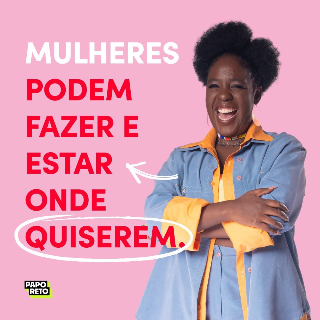 Lugar de mulher é:
(  ) em casa
(  ) na cozinha
(  ) cuidando dos filhos
(X) ONDE ELA QUISER!!!
Bora conhecer a campanha #PapoReto e criar uma internet mais inclusiva? 🔥