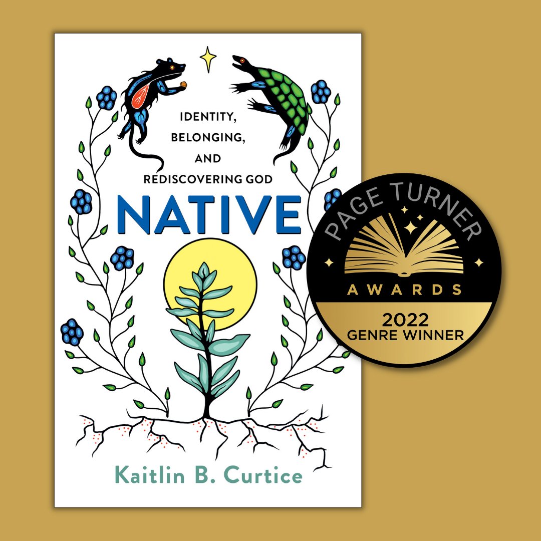 BrazosPress's tweet image. Congratulations to @KaitlinCurtice for #NativeBook 🌟WINNING🌟 the 2022 Best Book Award (Christian Genre) from @PageTurnerAward!