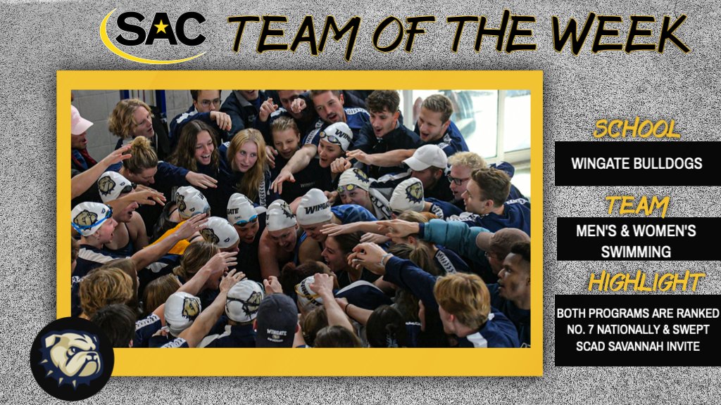 Congrats to our team of the week, <a href="/WingateSwimming/">WUSWIM</a>! 

🏊‍♀️Both the No. 7 women and No.7 men swept the SCAD Savannah Invite this past weekend

🏊‍♂️The Bulldogs won seven events, while multiple swimmers earned NCAA DII B cuts.

#MakeSACYours #SACSWIM