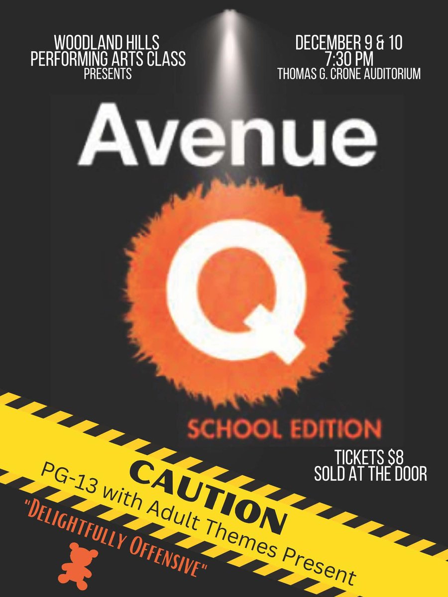 Make sure you stop on down to Avenue Q this weekend! You won't want to miss this special performance by the Woodland Hills Performing Arts Class Friday and Saturday night. Tickets are $8 at the door.