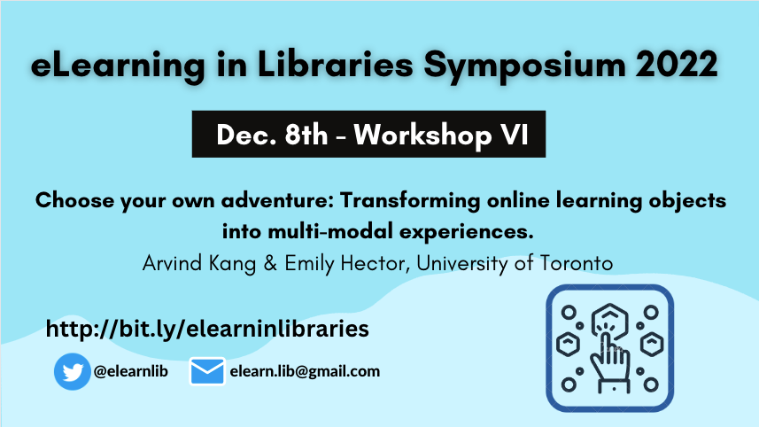 elearnlib's tweet photo. eLearning in Libraries Symposium - Workshop VI (3-4pm)

Choose your own adventure: Transforming online learning objects into multi-modal experiences. 

Arvind Kang &amp; Emily Hector, University of Toronto

https://t.co/pqTnYYDaS5

#eLearnLIB https://t.co/rhkbbXhGKz