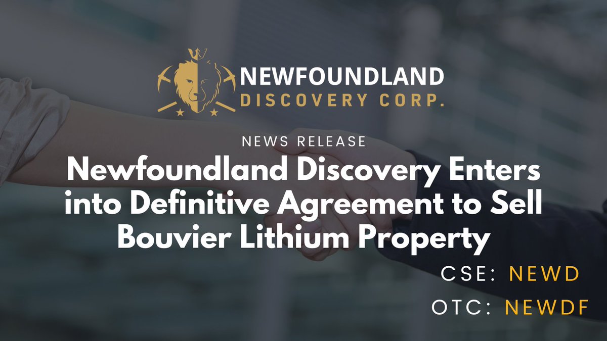 NEWDDiscovery's tweet photo. 📰 News Release: Newfoundland Discovery Enters into Definitive Agreement to Sell Bouvier Lithium Property

Click to Read Full Release: https://t.co/SfUZv2E3z0

🇨🇦 TSX Venture: $NEWD
🇺🇸 OTCQB: NEWDF
🇩🇪 Frankfurt: M4K

#lithium #minex #mineralexploration #mining #geology #metals https://t.co/SHd78WlRiz