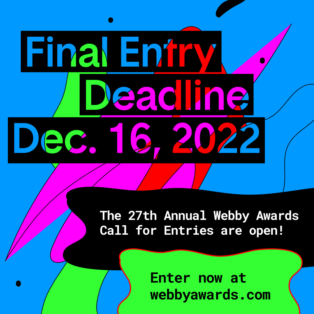 The Final Entry Deadline for @thewebbyawards is Friday, Dec 16. As a Webby Judge, I'm excited to be a part of honoring the best of the Internet, and can't wait to see this year's entries! Get your work in today at webbyawards.com.
