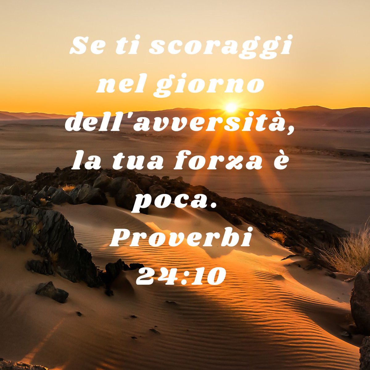 _MarcoGelo's tweet photo. "Se ti #scoraggi nel #giorno dell'#avversità, la tua #forza è #poca." 
(#Proverbi 24:10) https://t.co/9W9YEw7WU5