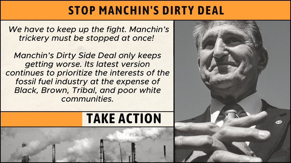 MEJCAction's tweet photo. Manchin’s Dirty Side Deal only keeps getting worse. Its latest version continues to prioritize the interests of the fossil fuel industry at the expense of Black, Brown, Tribal, and poor white communities. Take Action. Call your senators and tell them #NoDirtyDeal https://t.co/5cxAGs3ylu