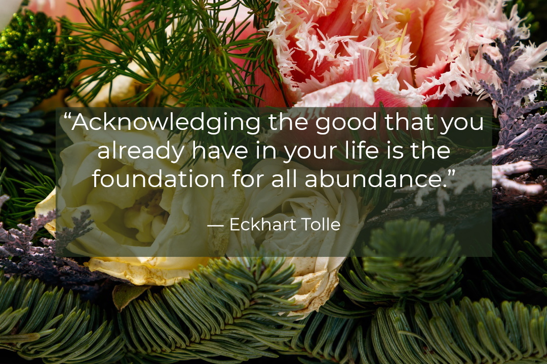 cyndibreathing's tweet photo. "Acknowledging the good that you already have in your life is the foundation for all abundance." ~Eckhart Tolle  #wisewords #caregiving #caregiversupport #2022caregiving #millennialcaregiving #intentionalselfcare https://t.co/txpuD95SCf