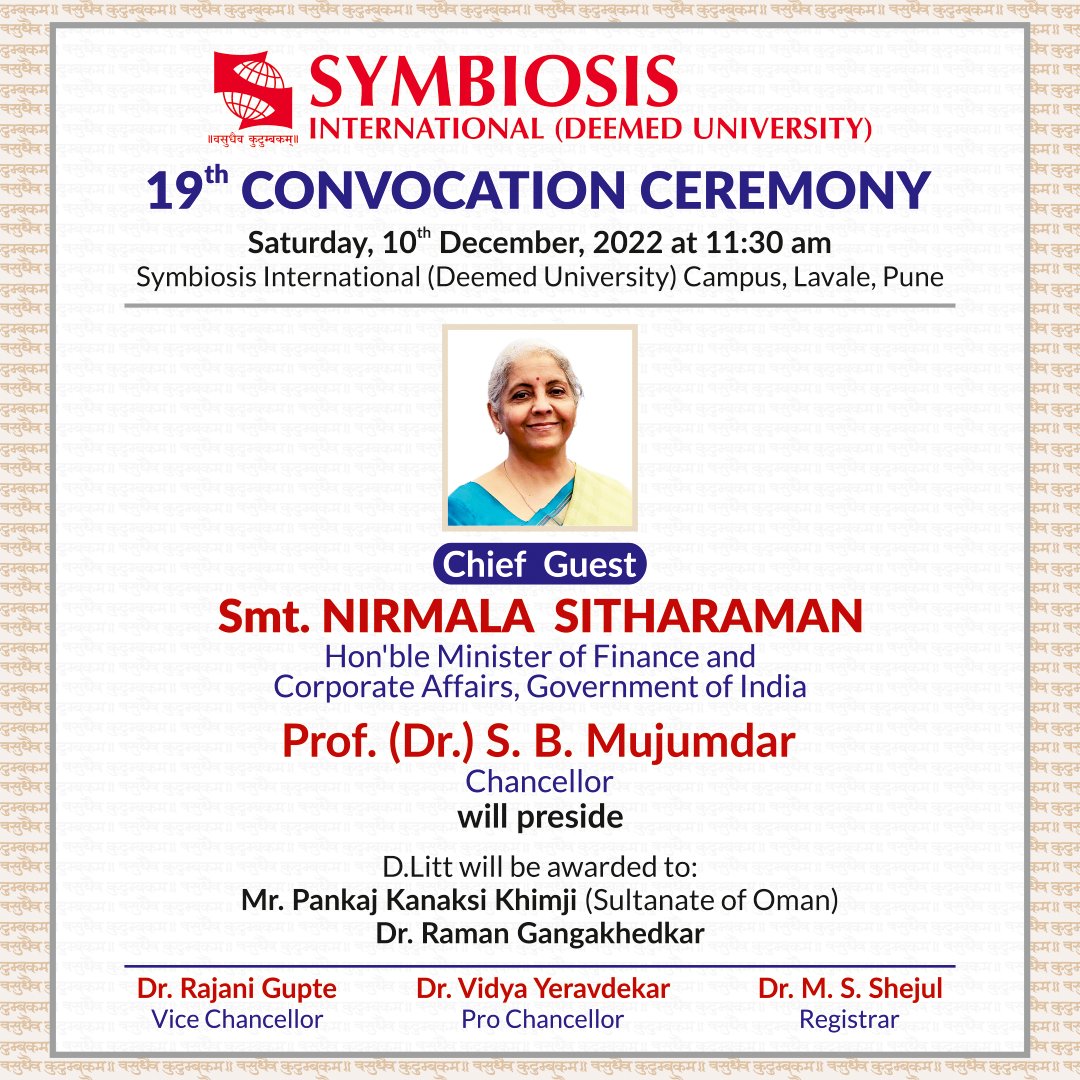 19th Convocation ceremony on 10th December 2022 at 11:30 am. Our Chief Guest, Smt. Nirmala Sitaraman, Hon’ble Minister of Finance and Corporate Affairs, Government of India, will be gracing the occasion with her presence.