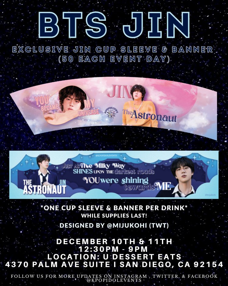 kpopidolevents's tweet photo. ๐BTS JIN CUP SLEEVE EVENT - ASTRONAUT EDITION๐
๐12.10 & 12.11
๐12:30pm - 9:00pm
๐U Dessert Eats 4370 Palm Ave Ste I San Diego, CA 92154
#BTS #๋ฐฉํ์๋
๋จ #BTS_PROOF #BTSARMY #CAFEEVENT #BTSCAFEEVENT #JIN #์ง #V #๋ท #THEASTRONAUT #CUPSLEEVEEVENT #KPOPEVENT #BTSBORAHAE https://t.co/NelI4V97n5