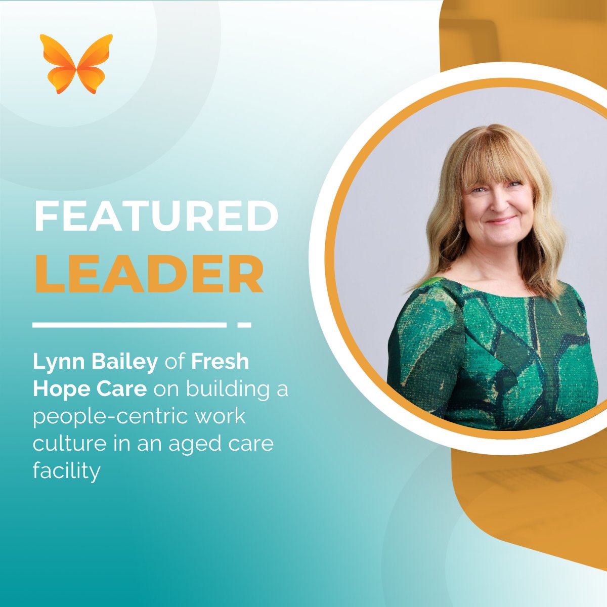 Healthcarechan's tweet photo. Read on as this week's #FeaturedLeader, Lynn Bailey of Fresh Hope Communities talks about the about the importance of building a people-centric work culture here: https://t.co/q4RBXdHZja #agedcare https://t.co/372ziHaH32