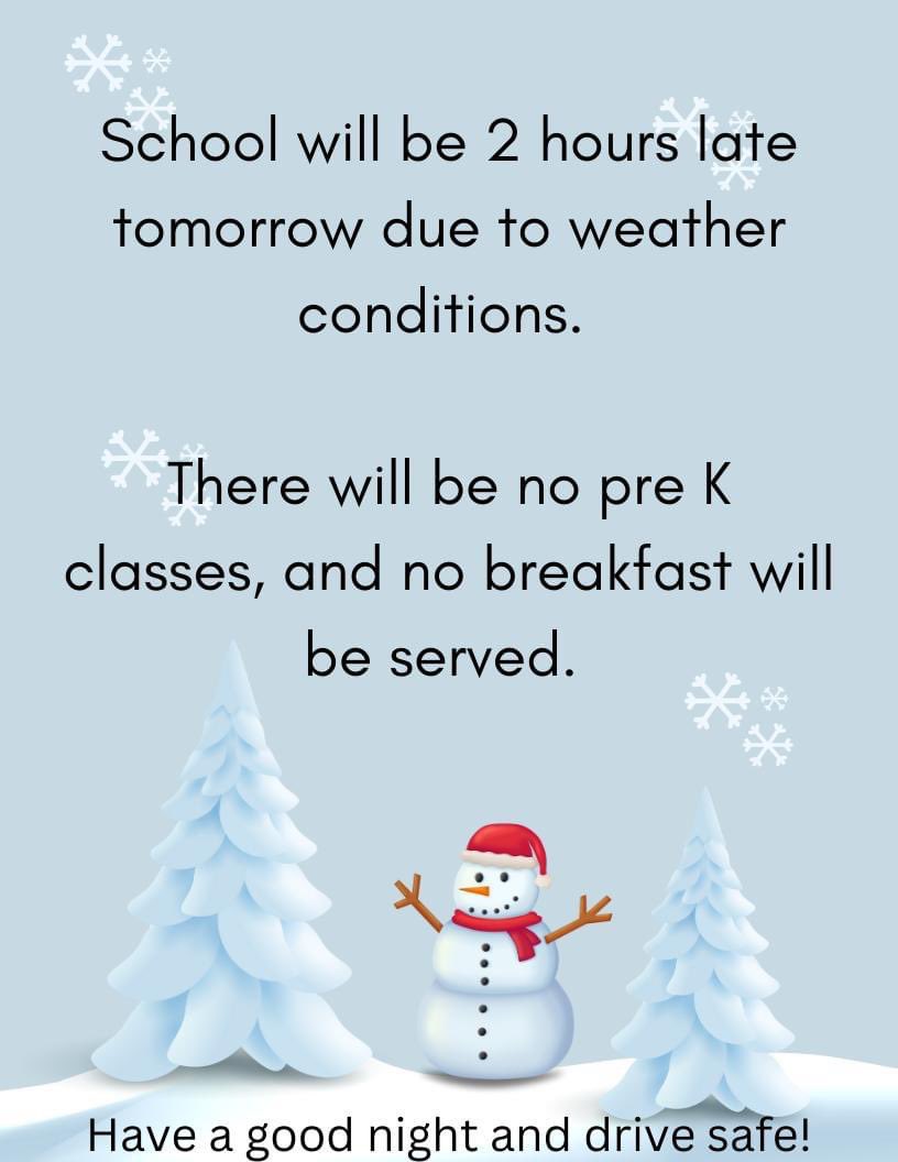 Coulee151's tweet photo. School will be 2 hours late tomorrow due to weather conditions. There will be no pre K classes, and no breakfast will be served. Have a good night and drive safe! https://t.co/AJipZOlHKN