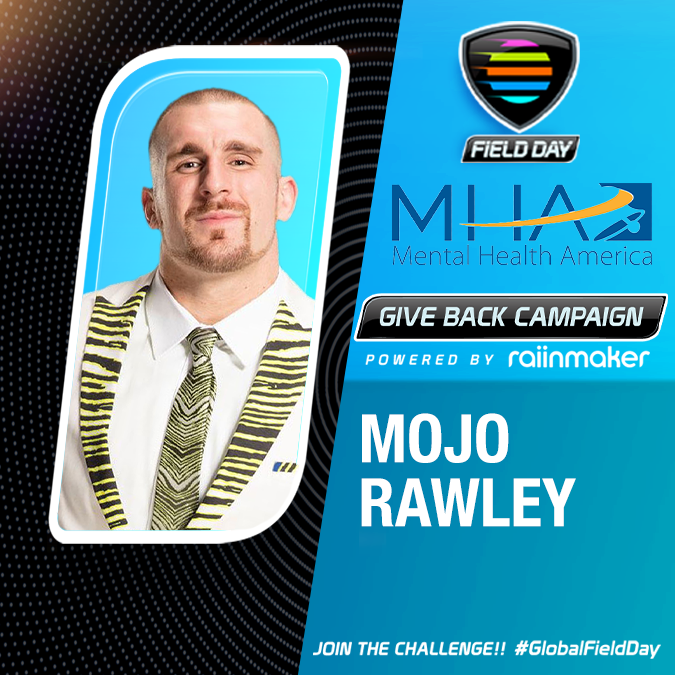 ❤️ In this season of giving, support Mojo Rawley's charity of choice, <a href="/MentalHealthAm/">Mental Health America</a>, by donating now on the #GlobalFieldDay website: cutt.ly/6MYTj9G

Share Mojo's campaign to spread awareness &amp; earn rewards by joining Raiinmaker FREE: raiinmaker.com