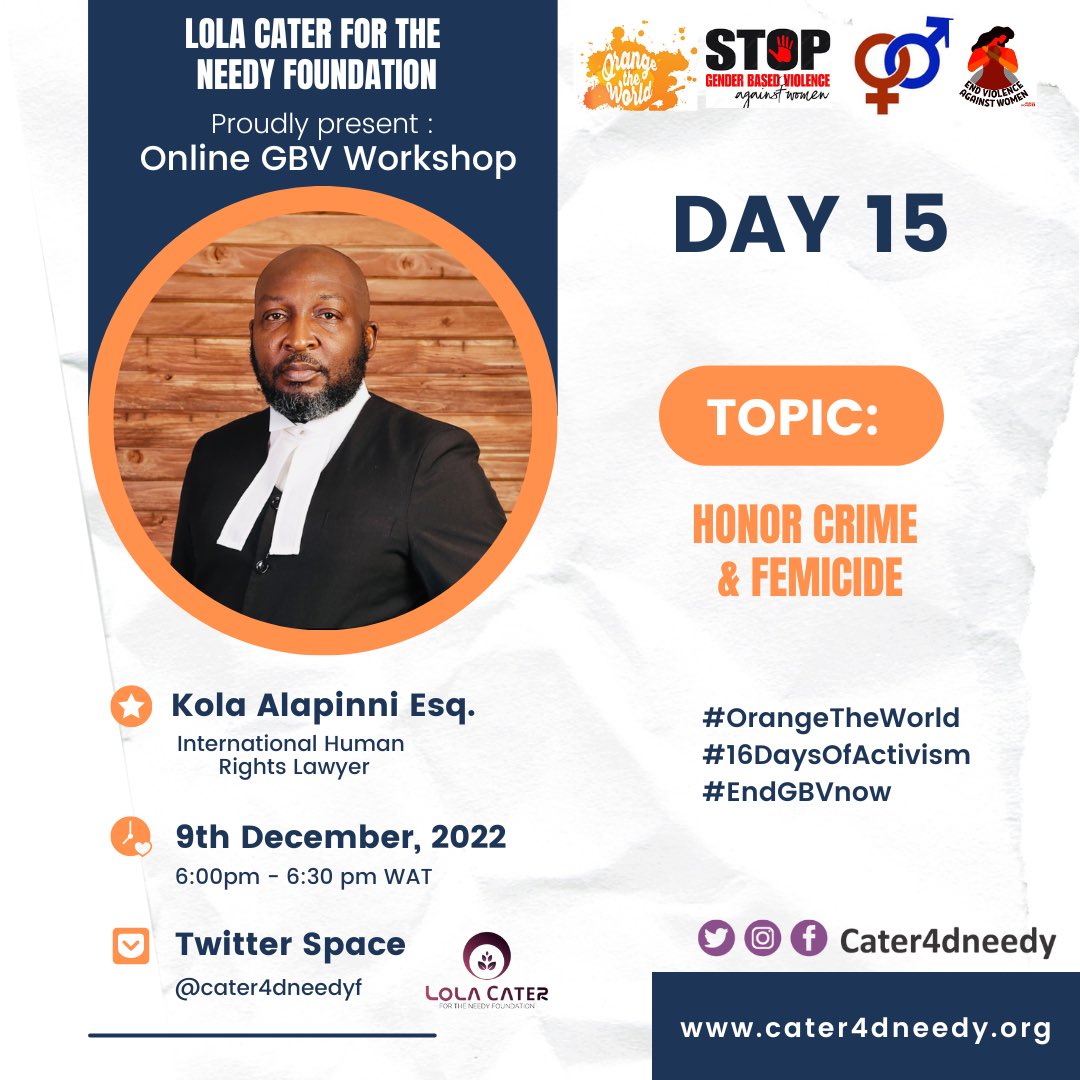 Day 15 of #LC4NF 16 Days Of Activism workshop is Kola Alapinni Esq., International Human Rights Lawyer.. 

He will be speaking on Twitter Space  on Honor Crime & Femicide.

Today by 6pm WAT.

#16DaysofActivism2022
